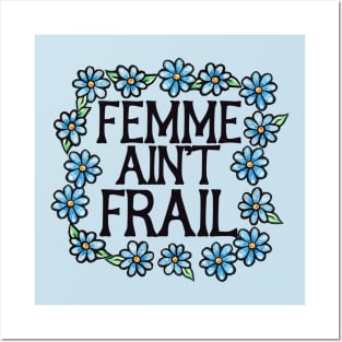 Femme Ain't Frail Posters and Art